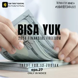 Eps. 27 - Bisa Yuk 2024 Finansial Freedom - #30HariBersuara2023