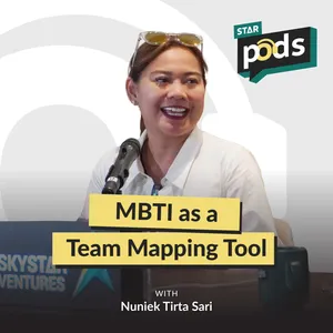 MBTI as a Team Mapping Tool feat. Nuniek Tirta Sari | STARPODS #9 